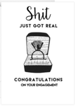 Sht Just Got Real Engagement Greeting Card